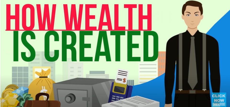 11 Top Ways Wealth Is Built – How wealth is created